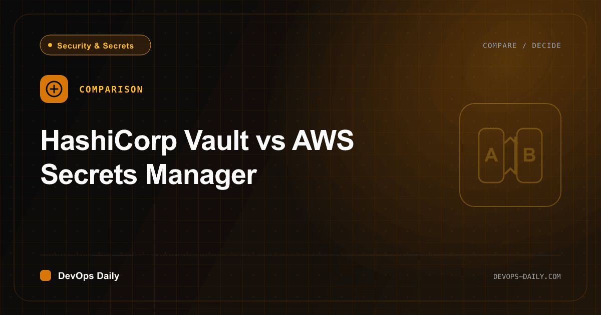 HashiCorp Vault vs AWS Secrets Manager