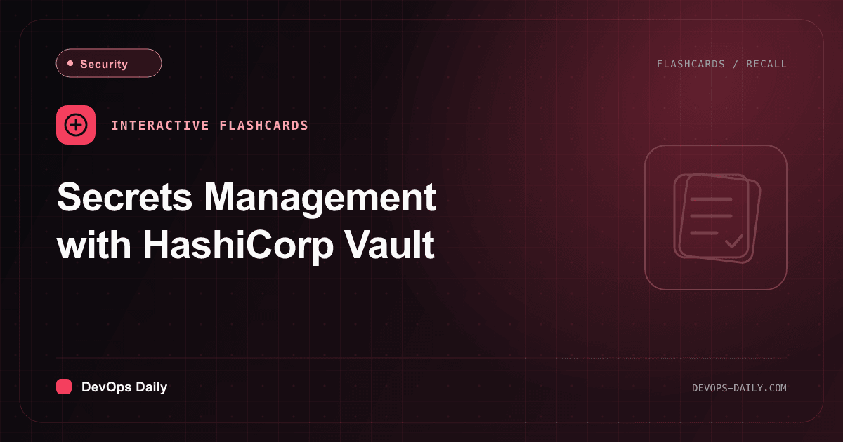 Secrets Management with HashiCorp Vault